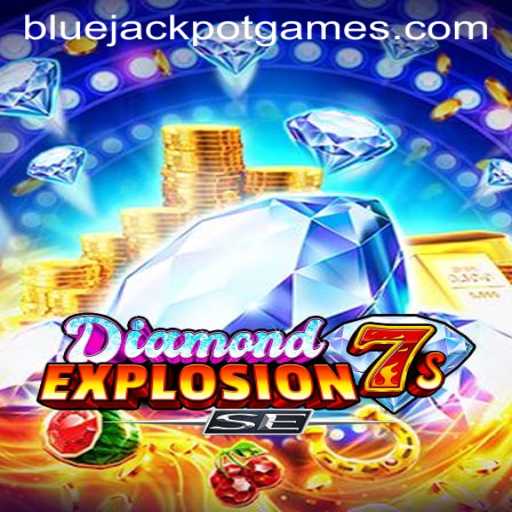 Exploring the Excitement of DiamondExplosion7sSE and the Power of BLUEJACKPOT