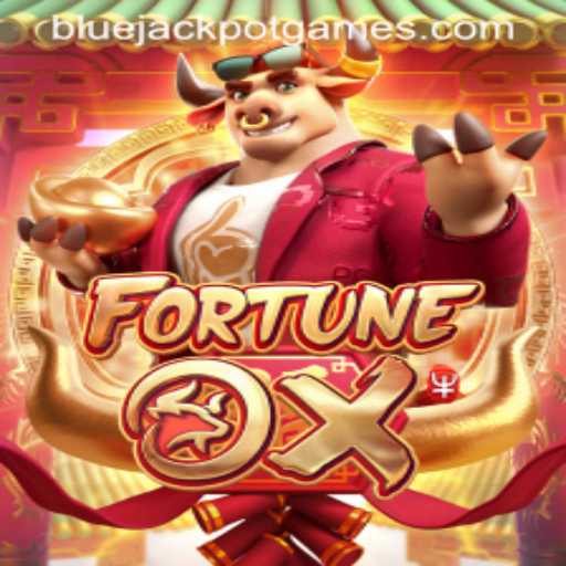 Explore the Thrilling World of FortuneOx and Uncover the BLUEJACKPOT