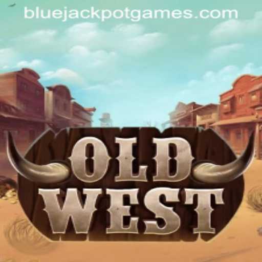 Unleashing Adventure with OldWest: Explore the Thrill of BLUEJACKPOT