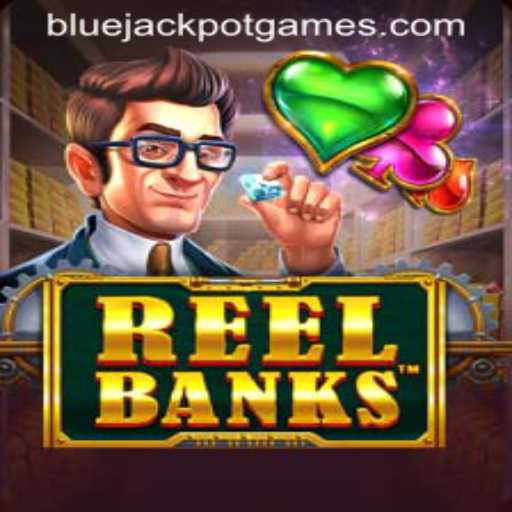 ReelBanks: Exploring the Exciting World of Slot Gaming with BLUEJACKPOT